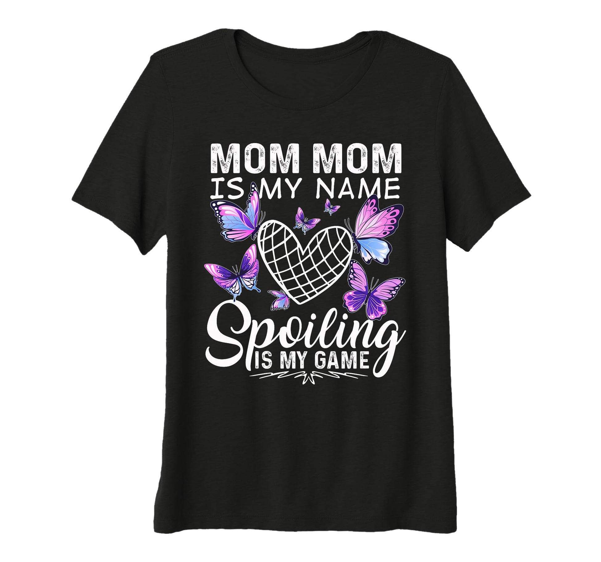 Womens Mom Mom Is My Name Spoiling Is T-Shirt - Novelty Apparel for Adults - T-Shirt, Sweatshirt, Hoodie