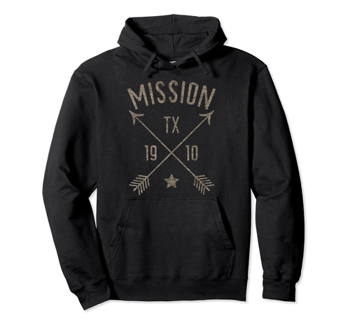 Mission Tx Distressed Boho Arrows Home Hoodie - Fun Novelty Design Unisex - T-Shirt, Sweatshirt, Hoodie