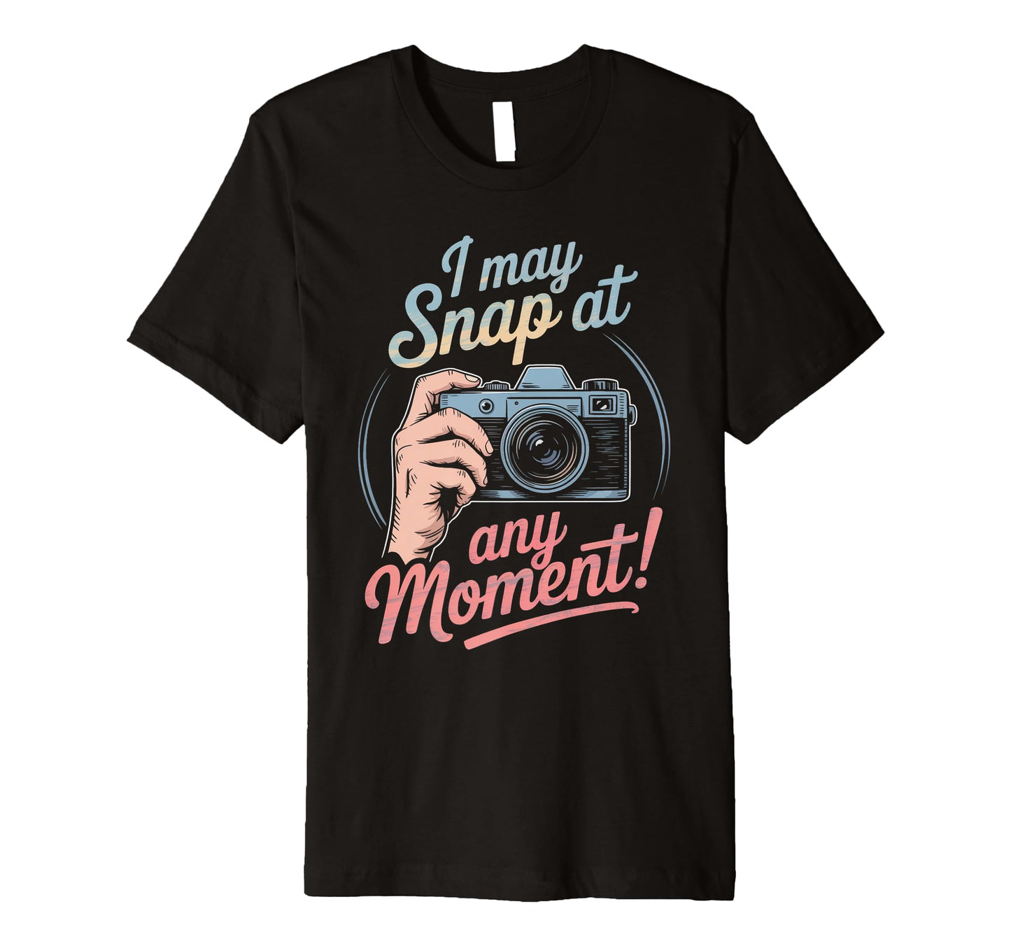 I May Snap Any Moment Funny Humorous T-Shirt - Novelty Apparel Men Women - T-Shirt, Sweatshirt, Hoodie