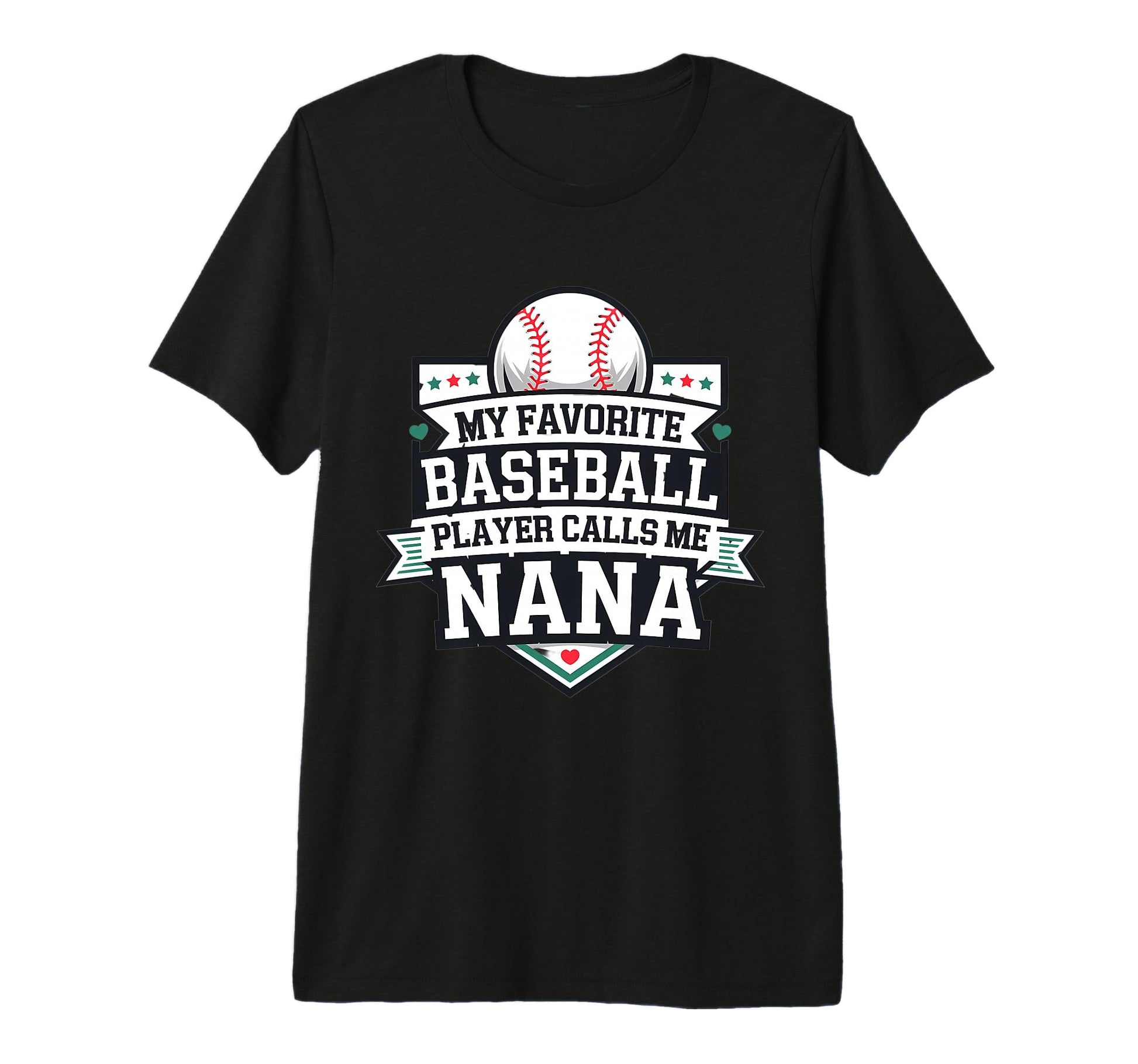 My Favorite Baseball Player Calls Me Nana T-Shirt - Novelty Apparel Unisex - T-Shirt, Sweatshirt, Hoodie