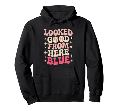 Funny Baseball Mom Looked Good From Here Hoodie - Unique Graphic Men Women - T-Shirt, Sweatshirt, Hoodie
