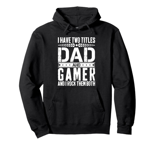 Gaming Dad Father Day Gamer Dad Hoodie - Graphic Print Men Women - T-Shirt, Sweatshirt, Hoodie