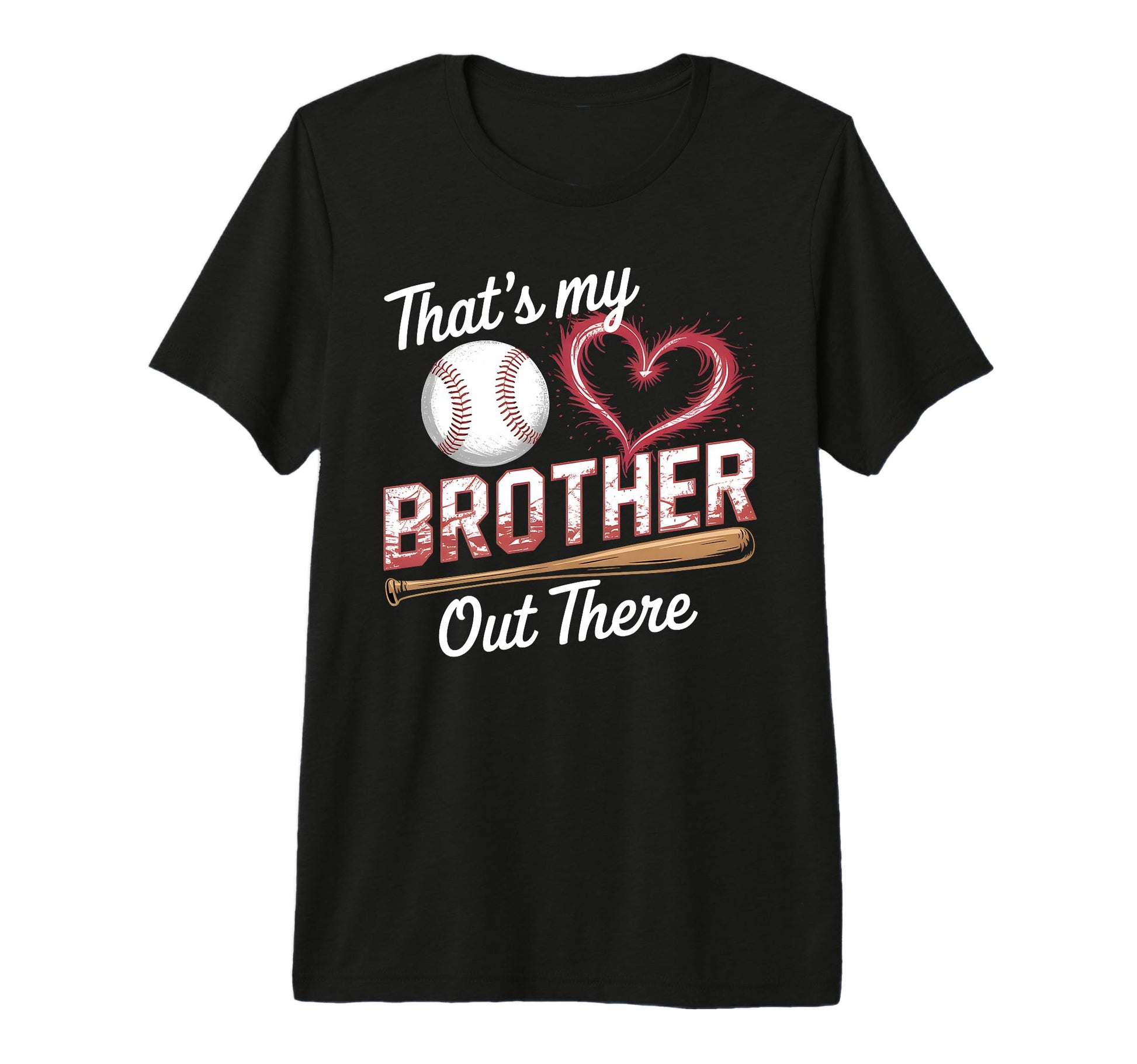 Thats My Brother Baseball Sister T-Shirt - Fun Novelty Design for Adults - T-Shirt, Sweatshirt, Hoodie