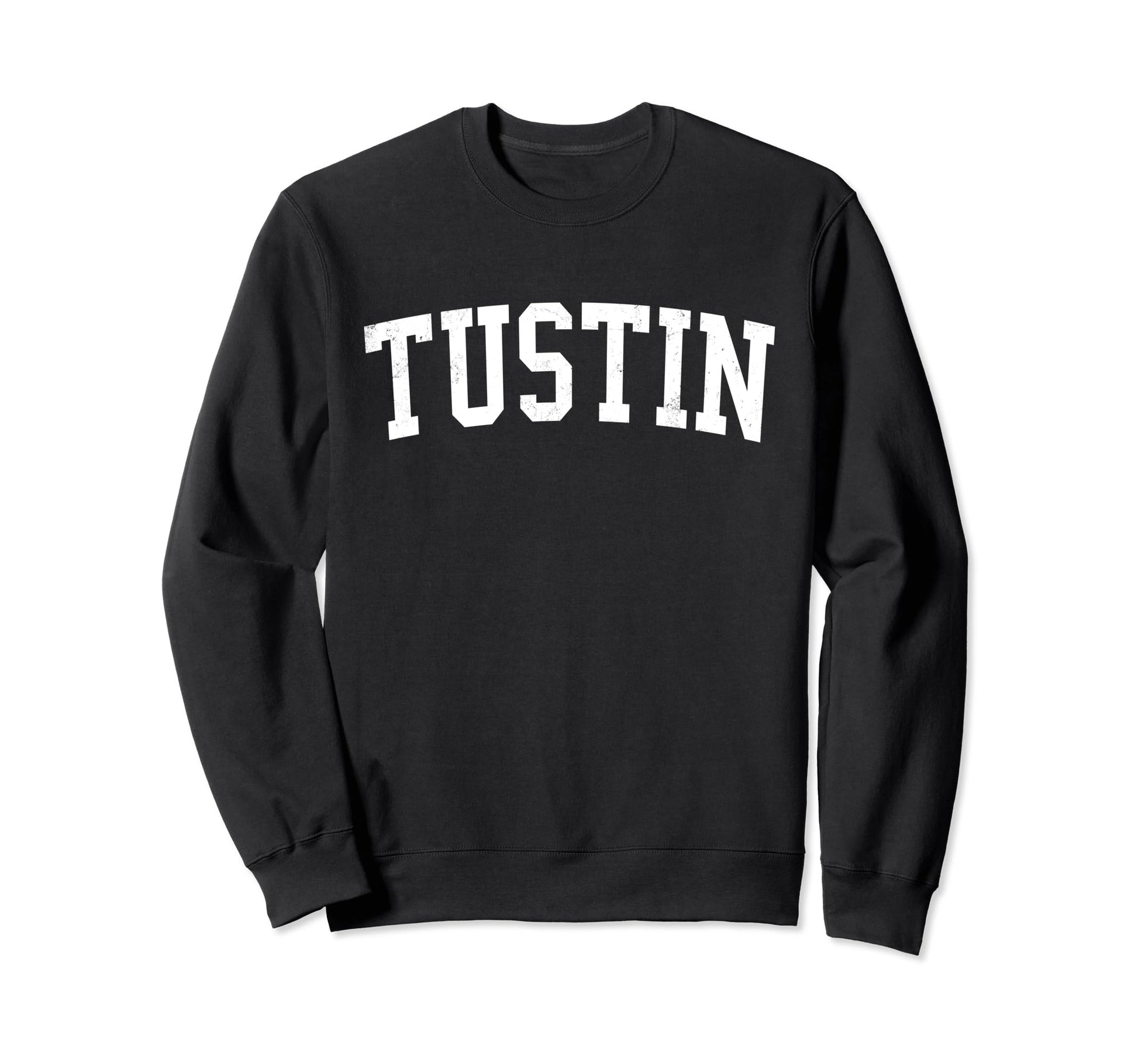 Tustin Ca Distressed White Varsity Sweatshirt - Streetwear Style Unisex - T-Shirt, Sweatshirt, Hoodie