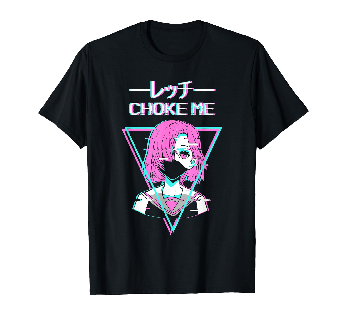 Choke Me Anime Japanese Vaporwave T-Shirt - Unique Graphic Men Women - T-Shirt, Sweatshirt, Hoodie