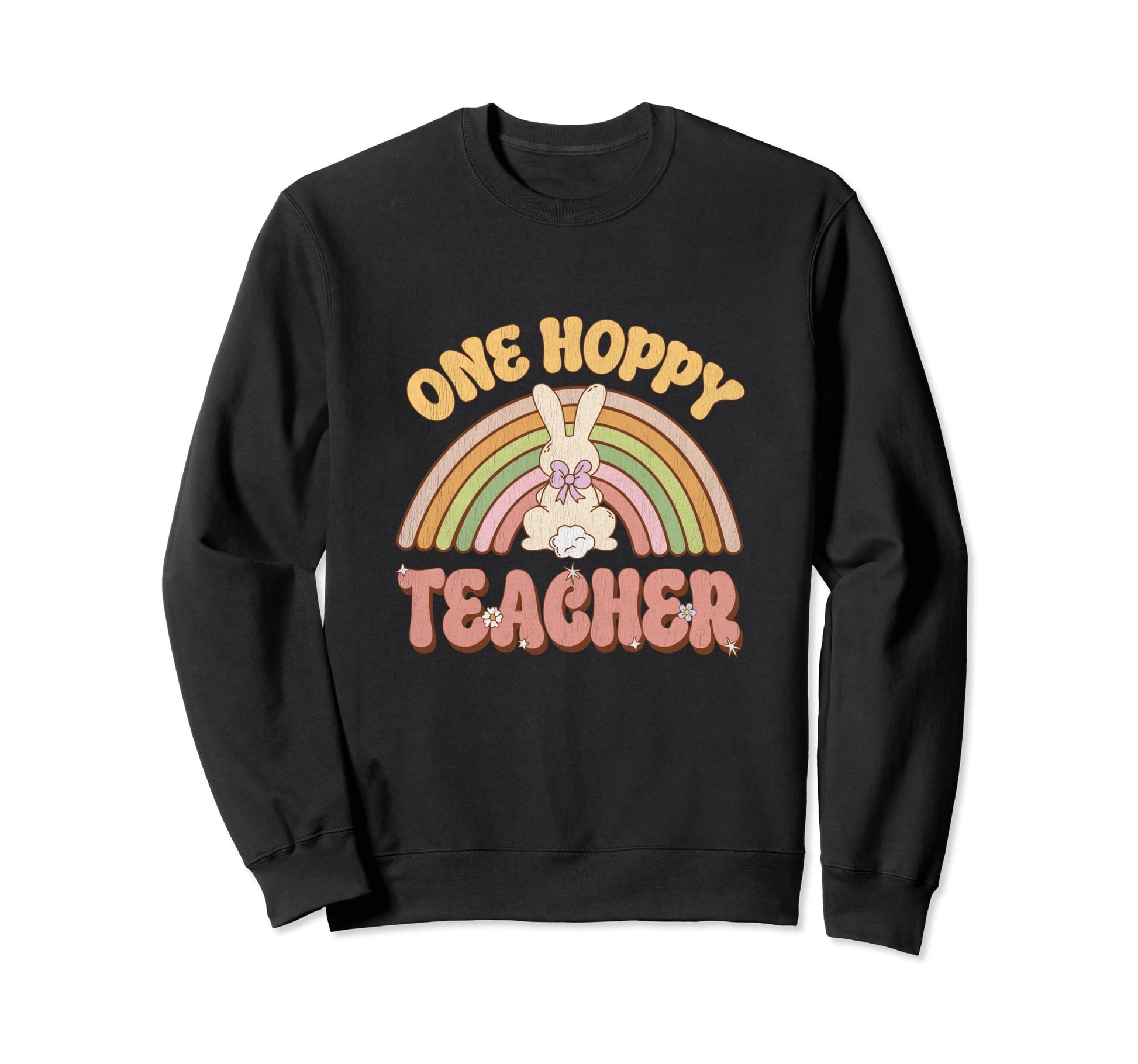 One Hoppy Teacher Bunny Easter Sweatshirt - Fun Novelty Design Unisex - T-Shirt, Sweatshirt, Hoodie