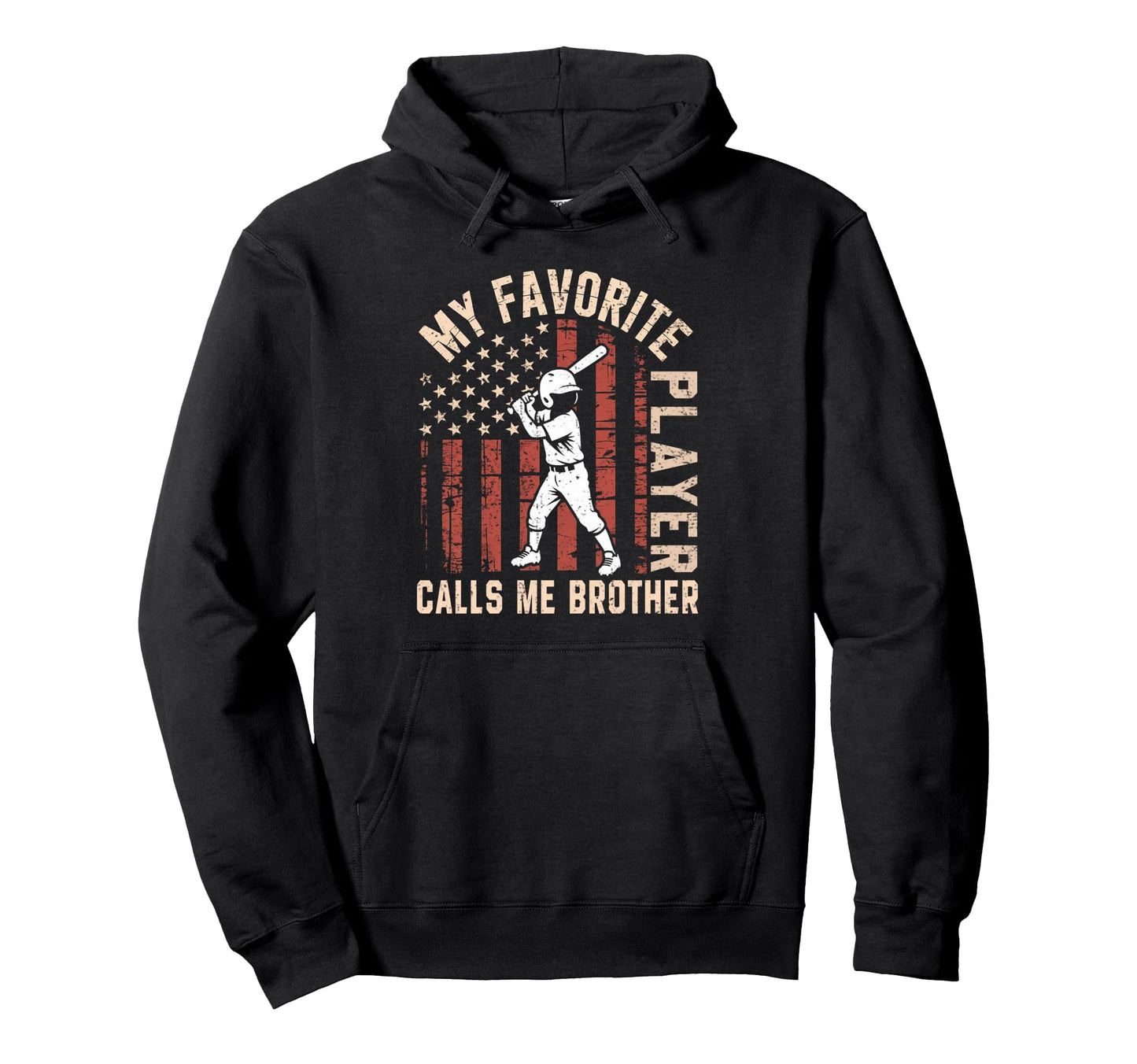 My Favorite Player Calls Me Brother Us Hoodie - Streetwear Style Unisex - T-Shirt, Sweatshirt, Hoodie
