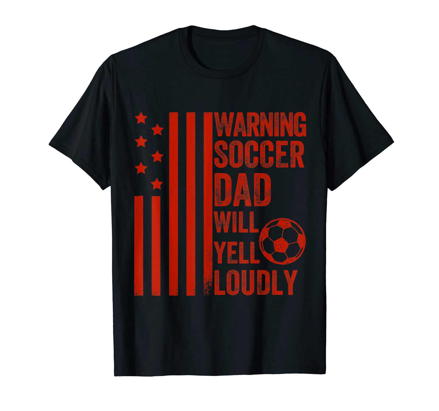 Warning Soccer Dad Will Yell Loudly T-Shirt - Minimalist Print for Adults - T-Shirt, Sweatshirt, Hoodie