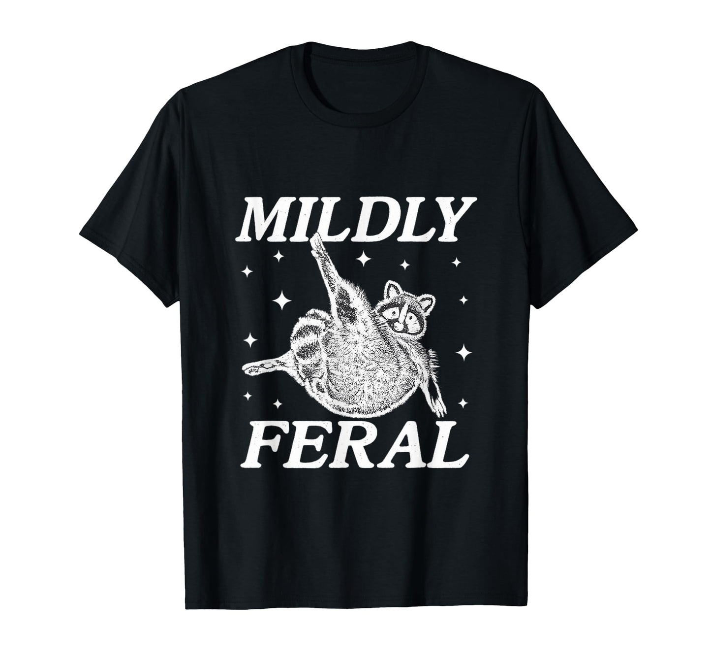 Mildly Feral Funny Raccoon Meme Gen T-Shirt - Aesthetic Graphic Men Women - T-Shirt, Sweatshirt, Hoodie
