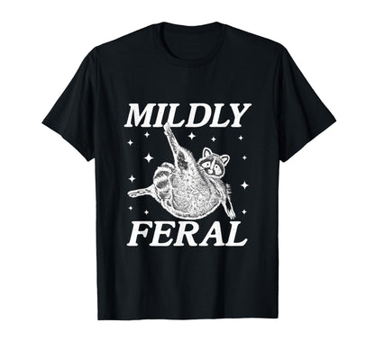 Mildly Feral Funny Raccoon Meme Gen T-Shirt - Aesthetic Graphic Men Women - T-Shirt, Sweatshirt, Hoodie