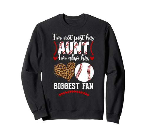 His Biggest Fan Baseball Aunt Baseball Sweatshirt - Trendy Graphic Unisex - T-Shirt, Sweatshirt, Hoodie