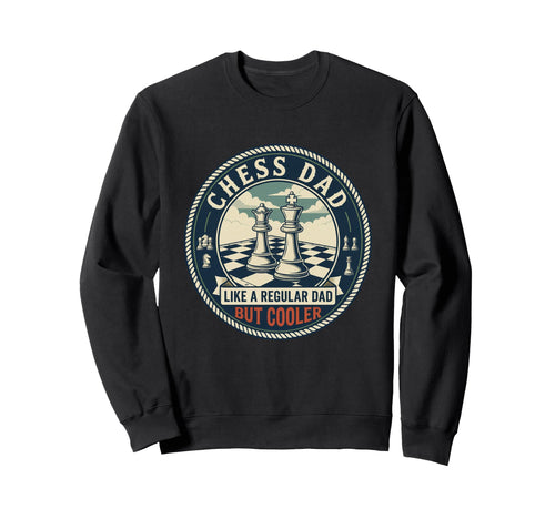 Chess Dad Player Strategy Sweatshirt - Casual Everyday Wear for Adults - T-Shirt, Sweatshirt, Hoodie