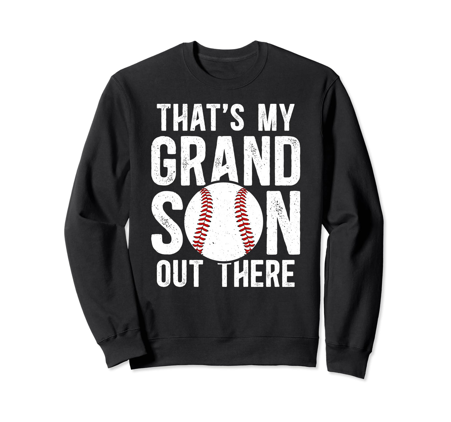 Thats My Grandson Baseball Grandpa Sweatshirt - Fun Novelty Design Unisex - T-Shirt, Sweatshirt, Hoodie
