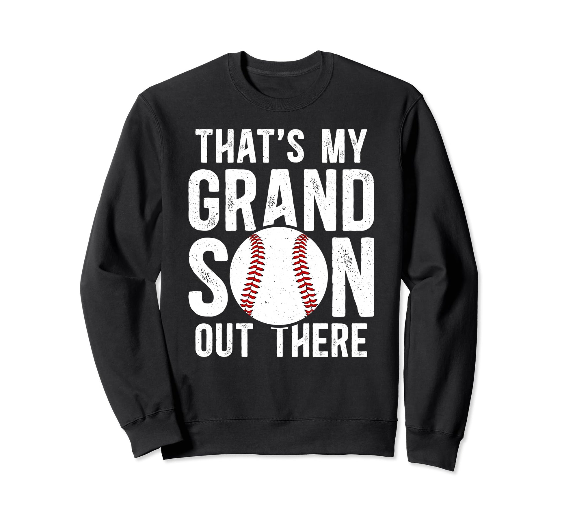 Thats My Grandson Baseball Grandpa Sweatshirt - Fun Novelty Design Unisex - T-Shirt, Sweatshirt, Hoodie