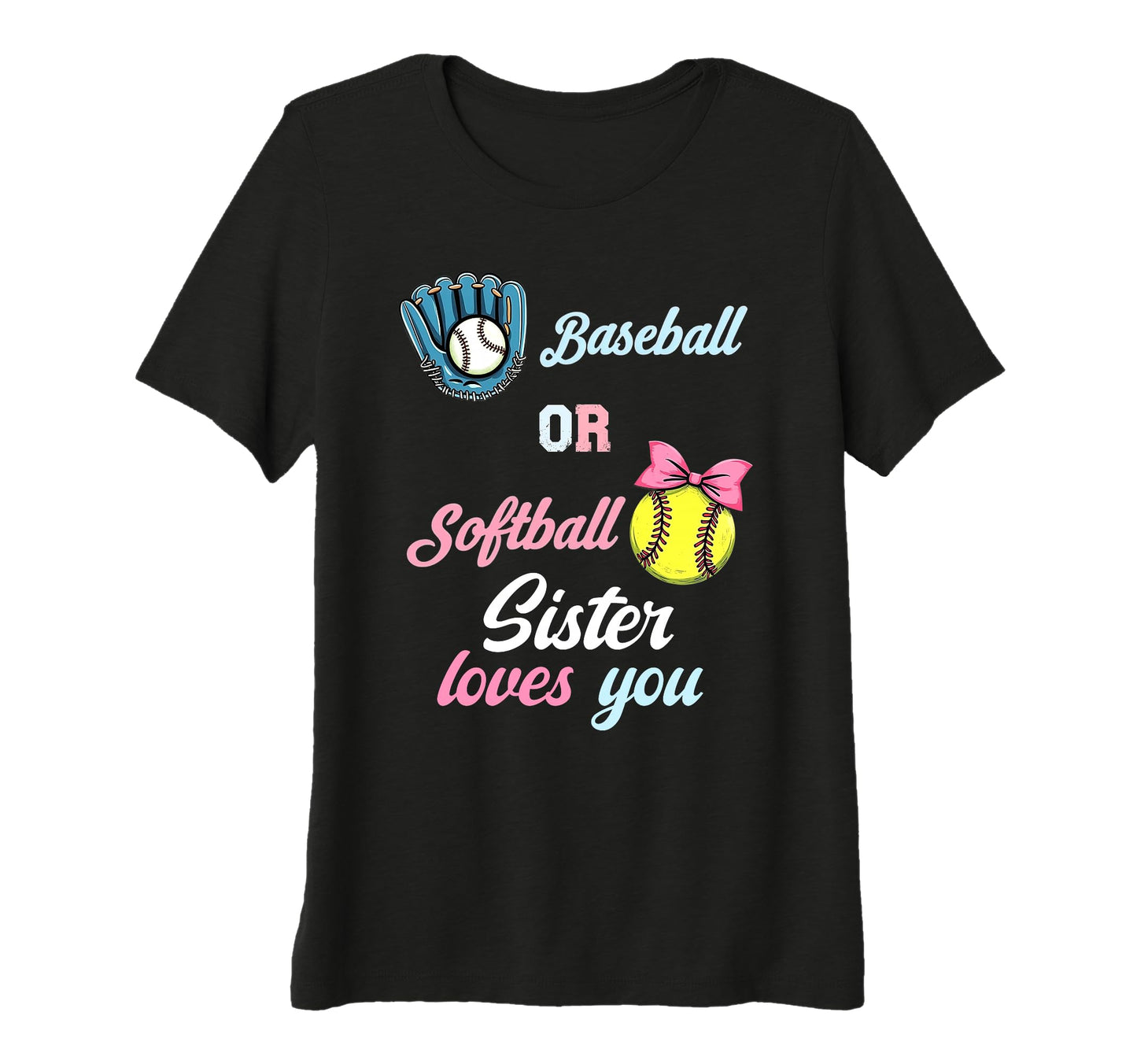 Baseball Or Softball Sister Loves T-Shirt - Casual Everyday Wear Men Women - T-Shirt, Sweatshirt, Hoodie