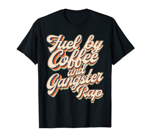 Coffee Gangster Rap Music 90S Hip Hop T-Shirt - Graphic Print Unisex - T-Shirt, Sweatshirt, Hoodie