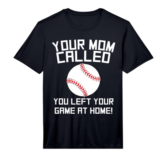 Your Mom Called You Left Your Game Home T-Shirt - Graphic Print Men Women - T-Shirt, Sweatshirt, Hoodie