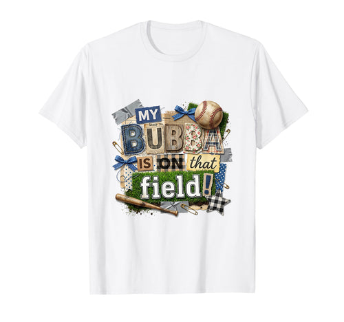 My Bubba Is That Field Baseball T-Shirt - Streetwear Style Men Women - T-Shirt, Sweatshirt, Hoodie