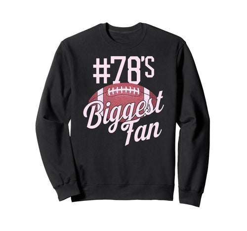 Number 78 Biggest Fan Football Mom Sweatshirt - Trendy Graphic for Adults - T-Shirt, Sweatshirt, Hoodie