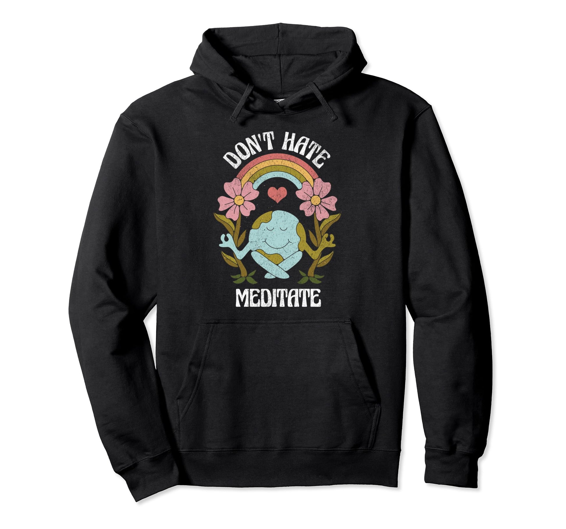 Dont Hate Meditate Earth Nature Lover Hoodie - Minimalist Print for Adults - T-Shirt, Sweatshirt, Hoodie