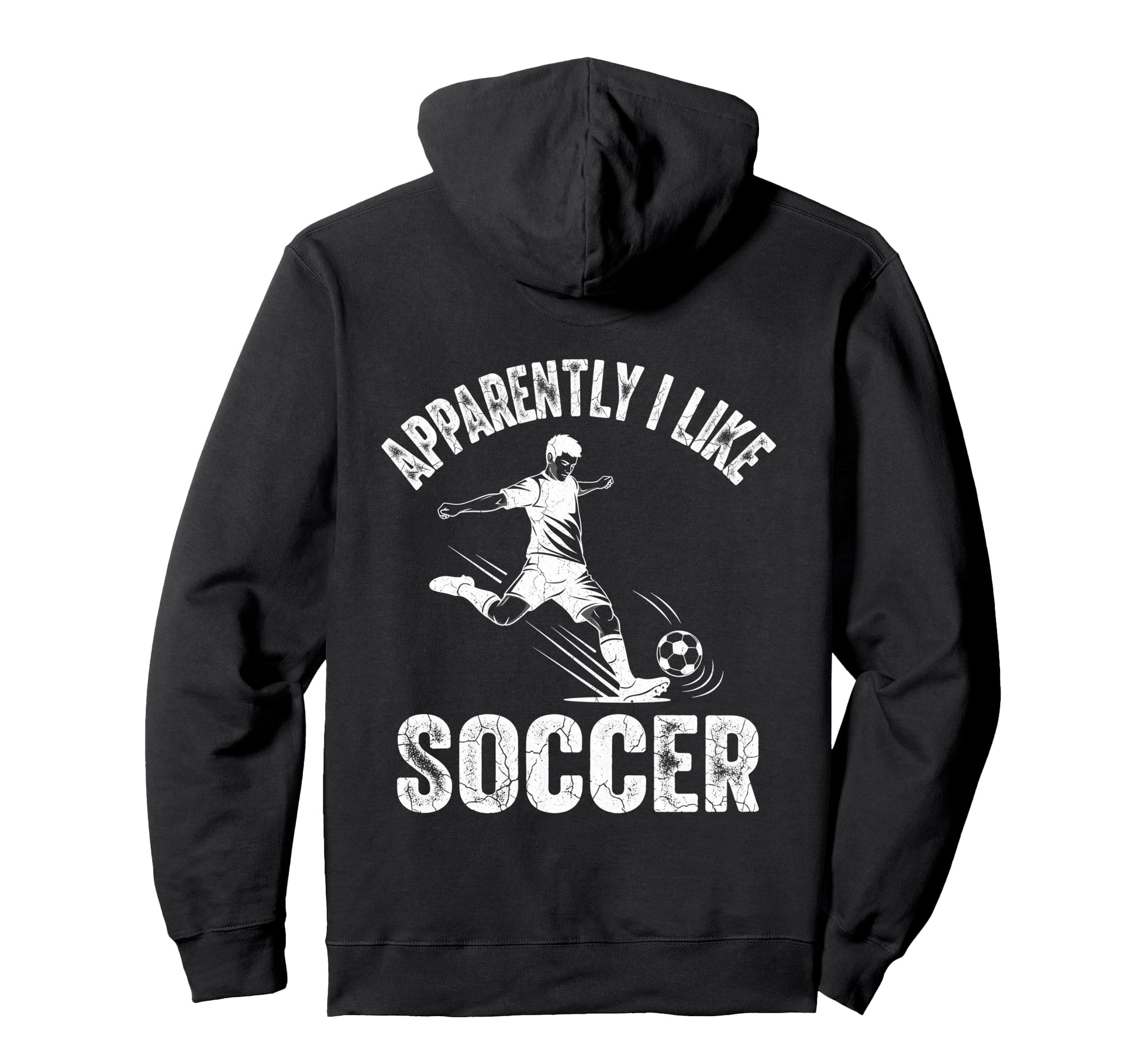 Apparently I Like Soccer Season Funny Hoodie - Streetwear Style Unisex - T-Shirt, Sweatshirt, Hoodie