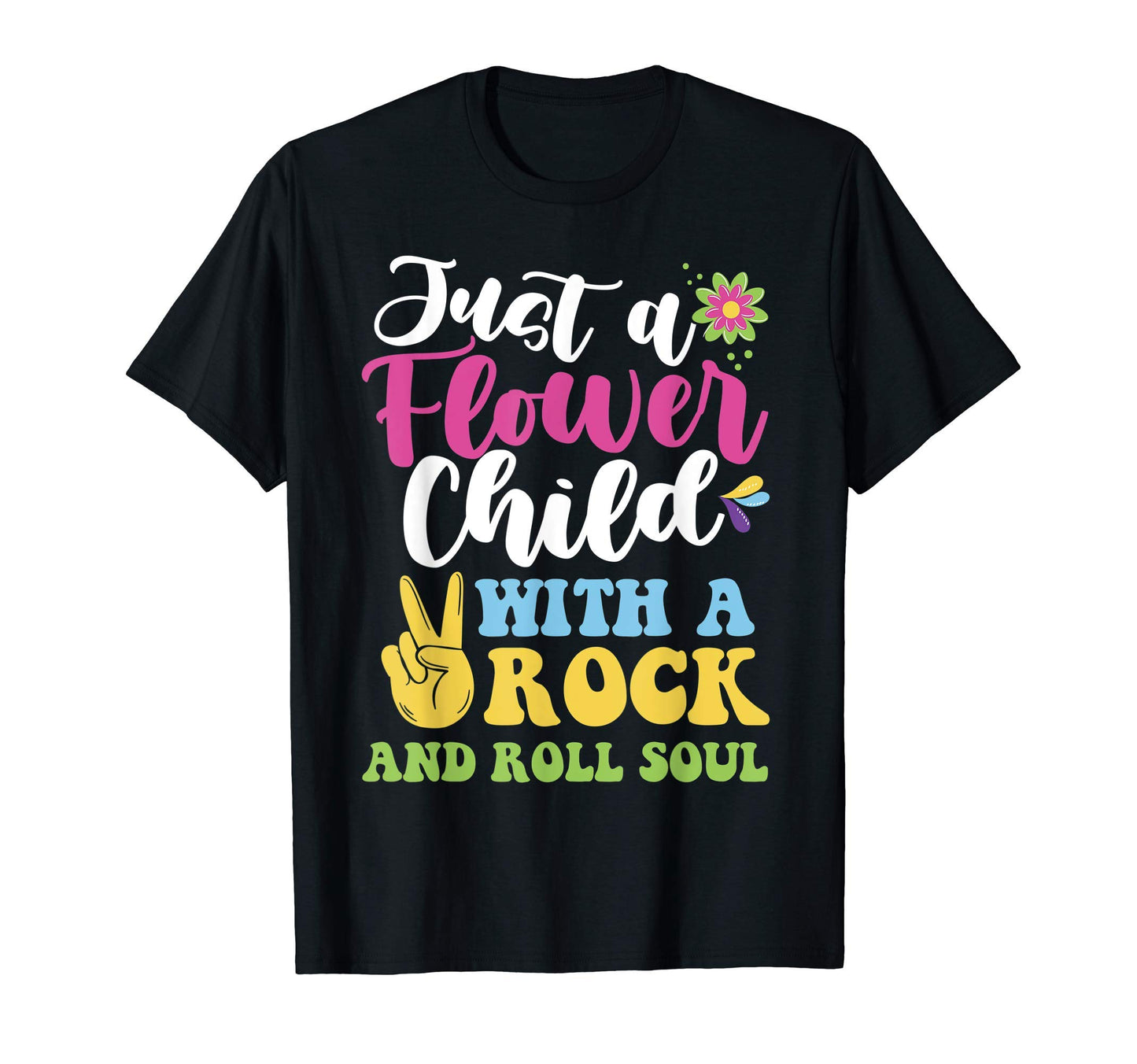 Just Flower Child Rock And Roll Soul T-Shirt - Streetwear Style Unisex - T-Shirt, Sweatshirt, Hoodie