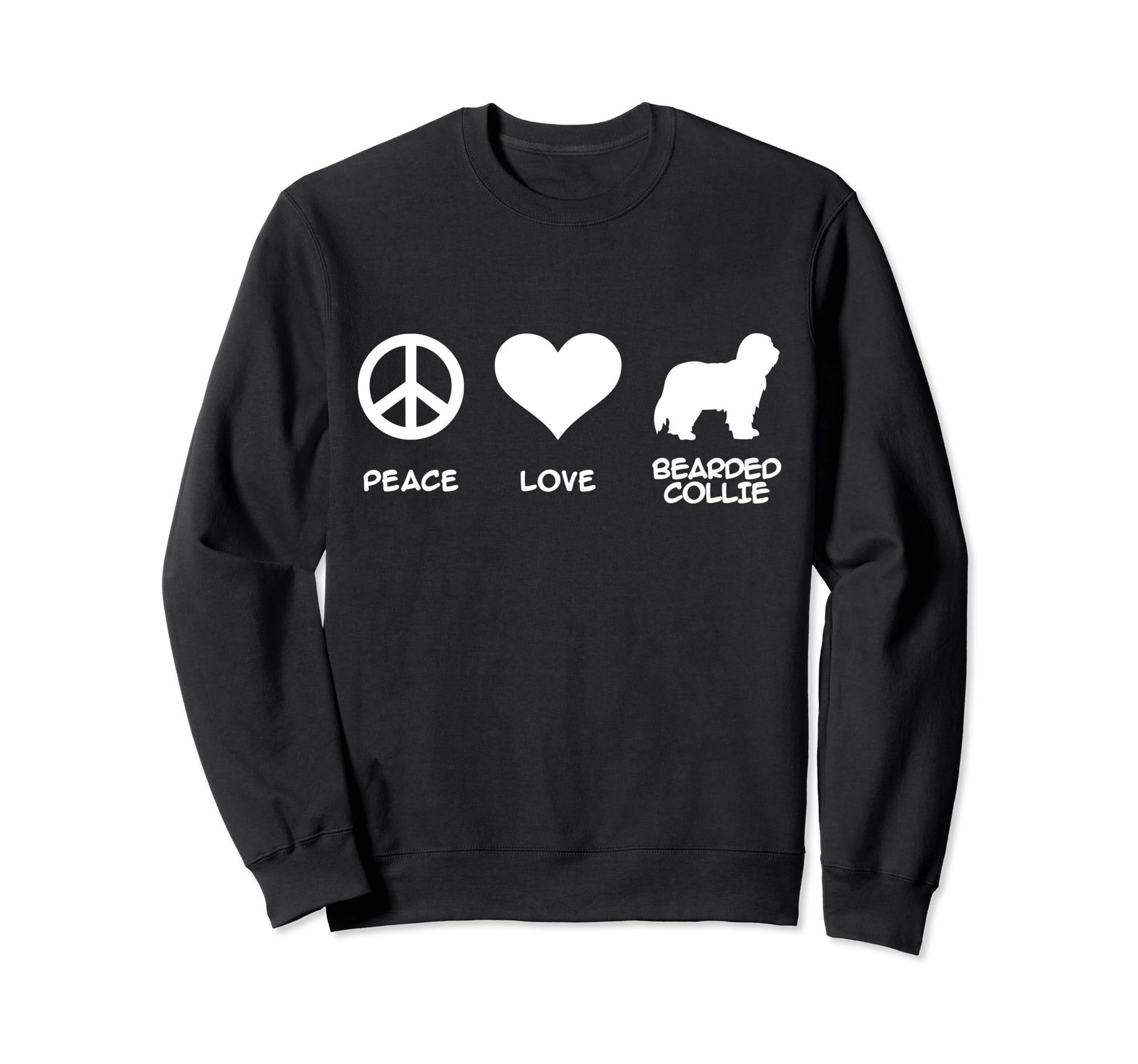 Peace Love Bearded Collie Sweatshirt - Graphic Print Unisex - T-Shirt, Sweatshirt, Hoodie