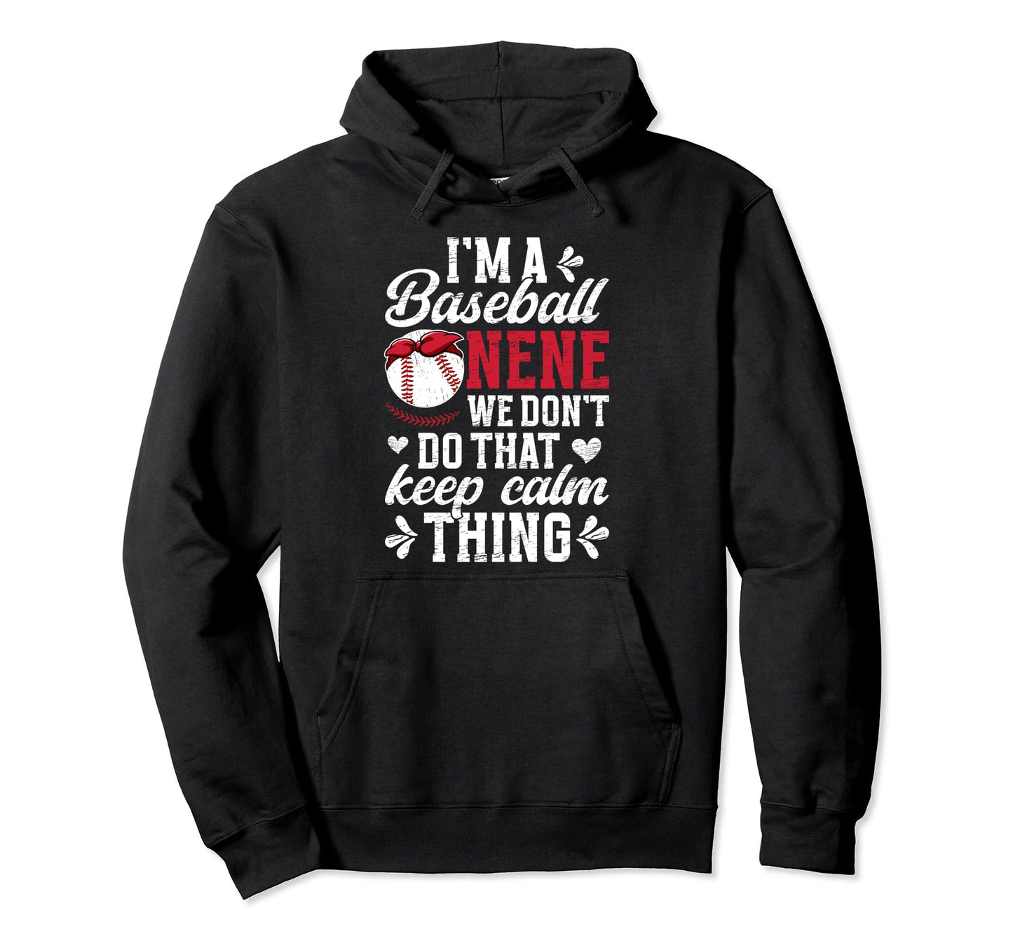 Im Baseball Nene Grandma Nene Hoodie - Casual Everyday Wear for Adults - T-Shirt, Sweatshirt, Hoodie