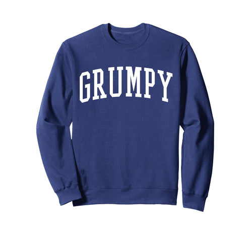 Varsity Grumpy Sweatshirt - Streetwear Style Unisex - T-Shirt, Sweatshirt, Hoodie