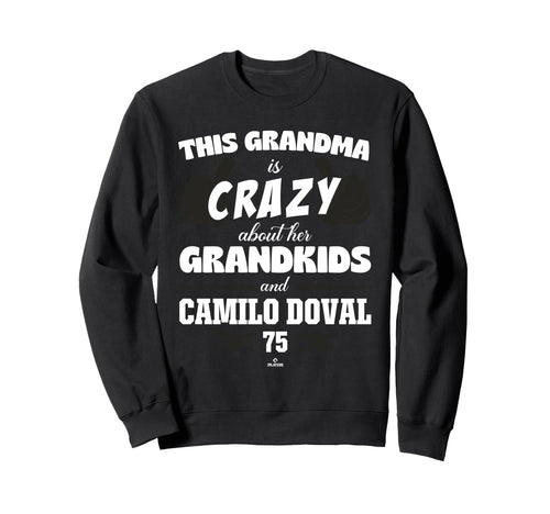 Grandma Crazy Camilo Doval San Sweatshirt - Streetwear Style Unisex - T-Shirt, Sweatshirt, Hoodie