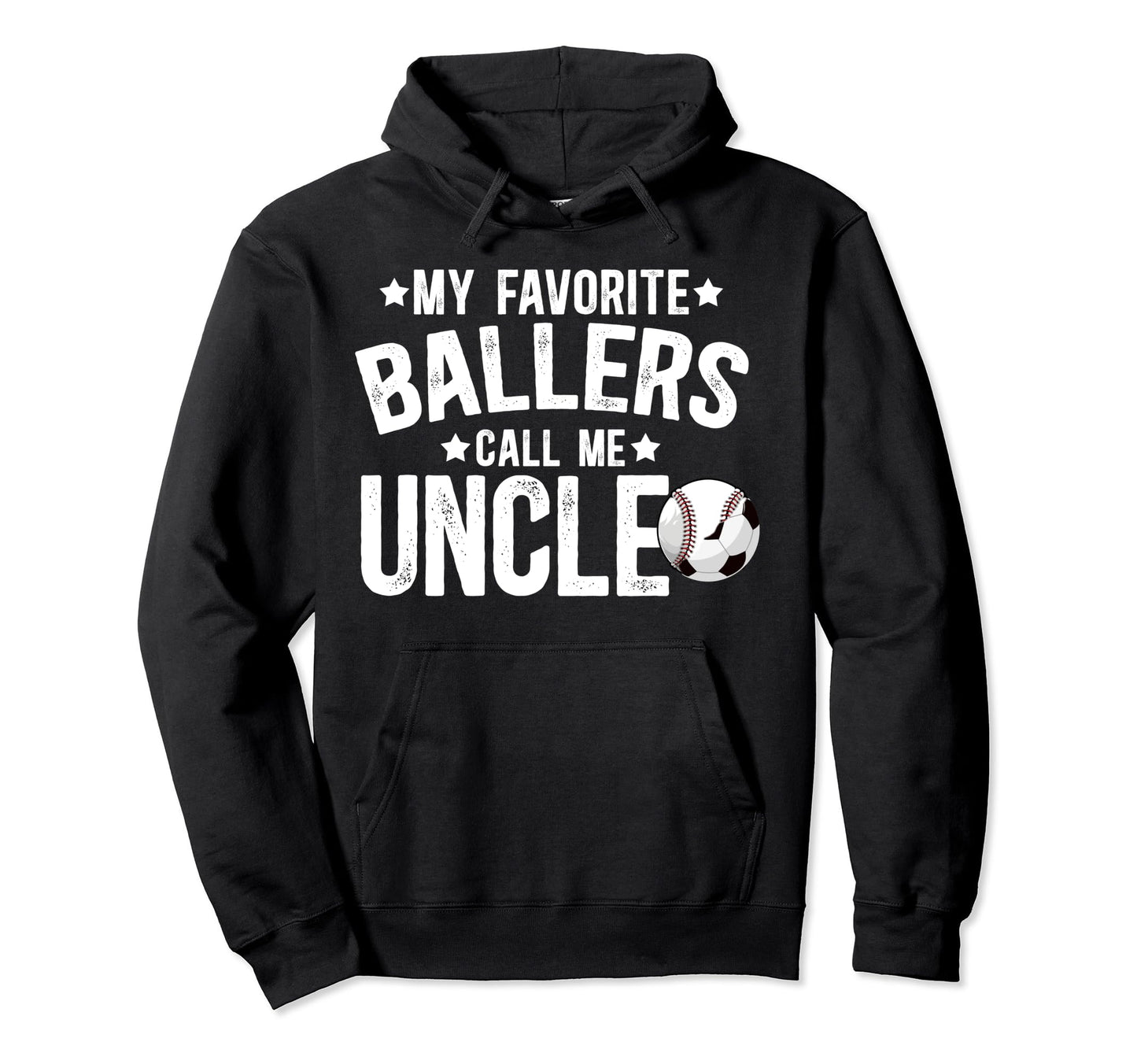 My Favorite Ballers Call Me Uncle Hoodie - Unique Graphic Men Women - T-Shirt, Sweatshirt, Hoodie