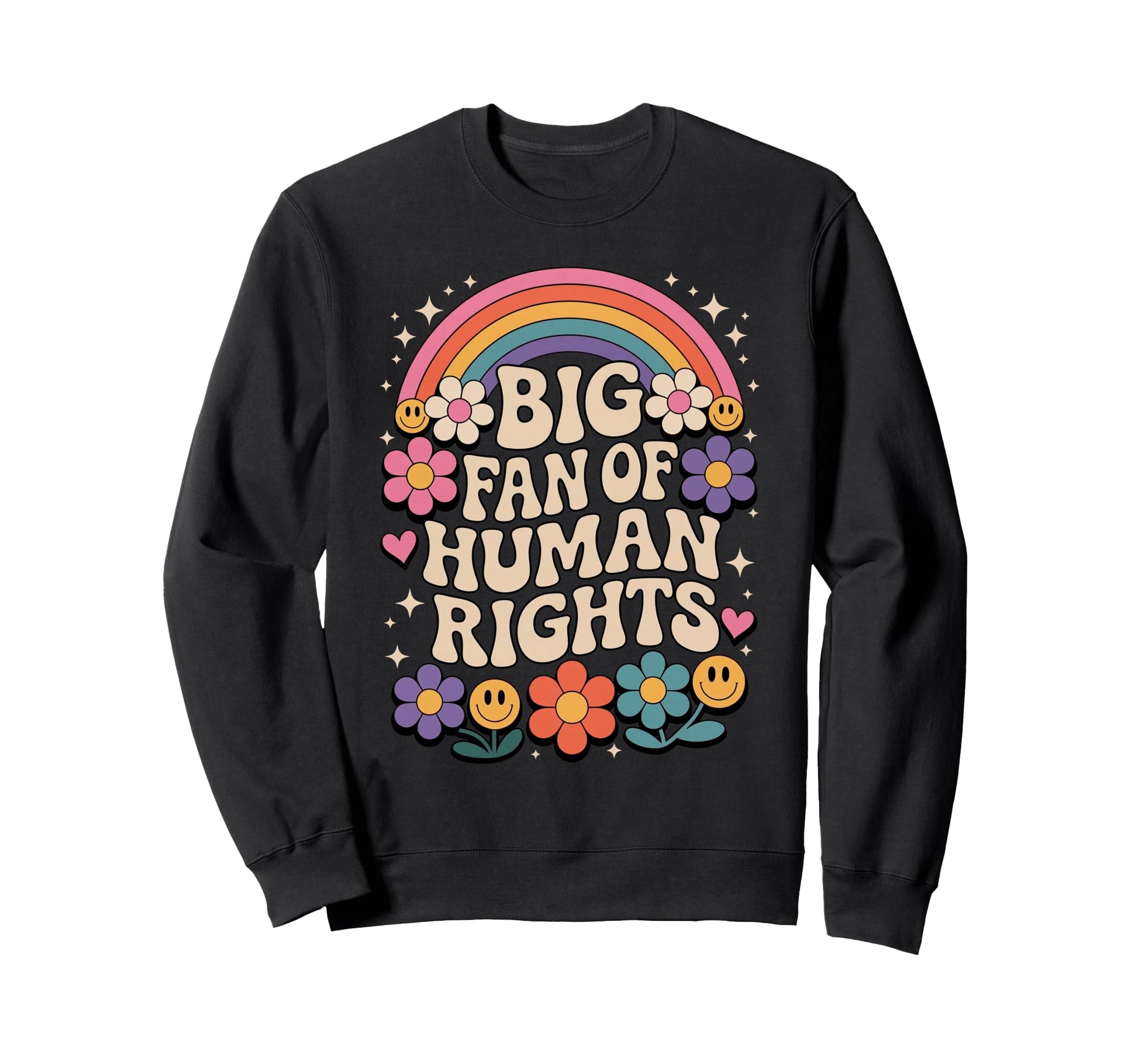 Big Fan Human Rights Rainbow Groovy Sweatshirt - Fun Novelty Design Unisex - T-Shirt, Sweatshirt, Hoodie