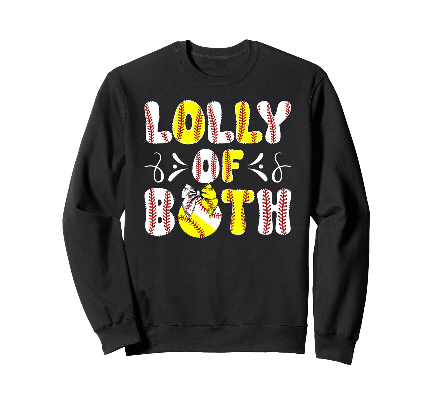 Lolly Both Proud Softball Baseball Sweatshirt - Trendy Graphic Unisex - T-Shirt, Sweatshirt, Hoodie