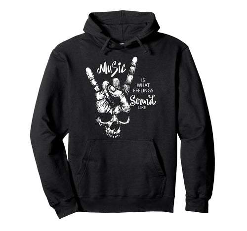 Music Is What Feelings Sound Like Rock Hoodie - Minimalist Print Men Women - T-Shirt, Sweatshirt, Hoodie