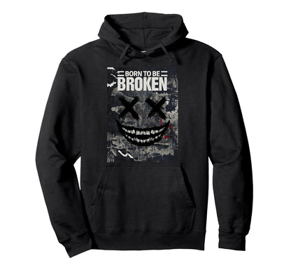 Grunge Born To Be Broken Hoodie - Minimalist Print for Adults - T-Shirt, Sweatshirt, Hoodie