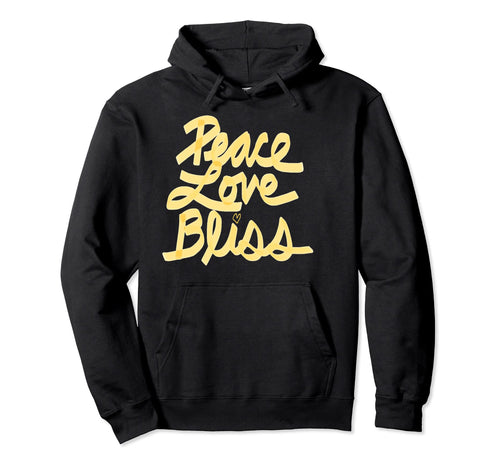 Peace Love Bliss Hoodie - Novelty Apparel Men Women - T-Shirt, Sweatshirt, Hoodie