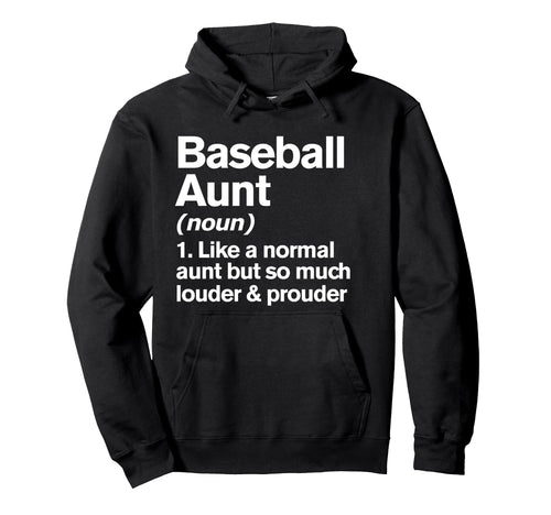 Baseball Aunt Louder And Prouder Hoodie - Casual Everyday Wear Unisex - T-Shirt, Sweatshirt, Hoodie
