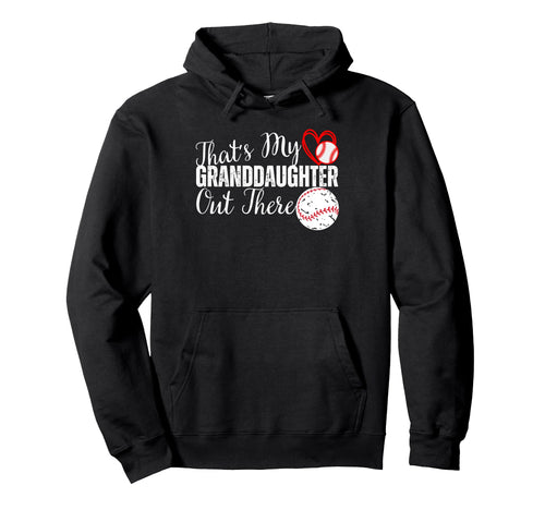 Thats My Granddaughter Out There Hoodie - Graphic Print for Adults - T-Shirt, Sweatshirt, Hoodie