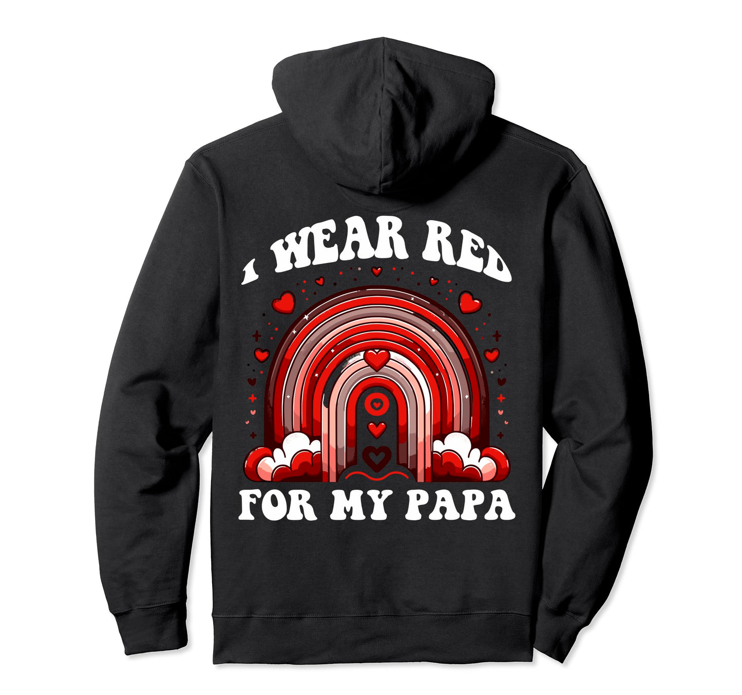 Red Papa Heart Disease Awareness Rainbow Hoodie - Trendy Graphic Men Women - T-Shirt, Sweatshirt, Hoodie