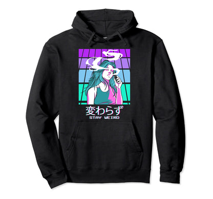Stay Weird Anime Vaporwave Aesthetic Hoodie - Streetwear Style Men Women - T-Shirt, Sweatshirt, Hoodie