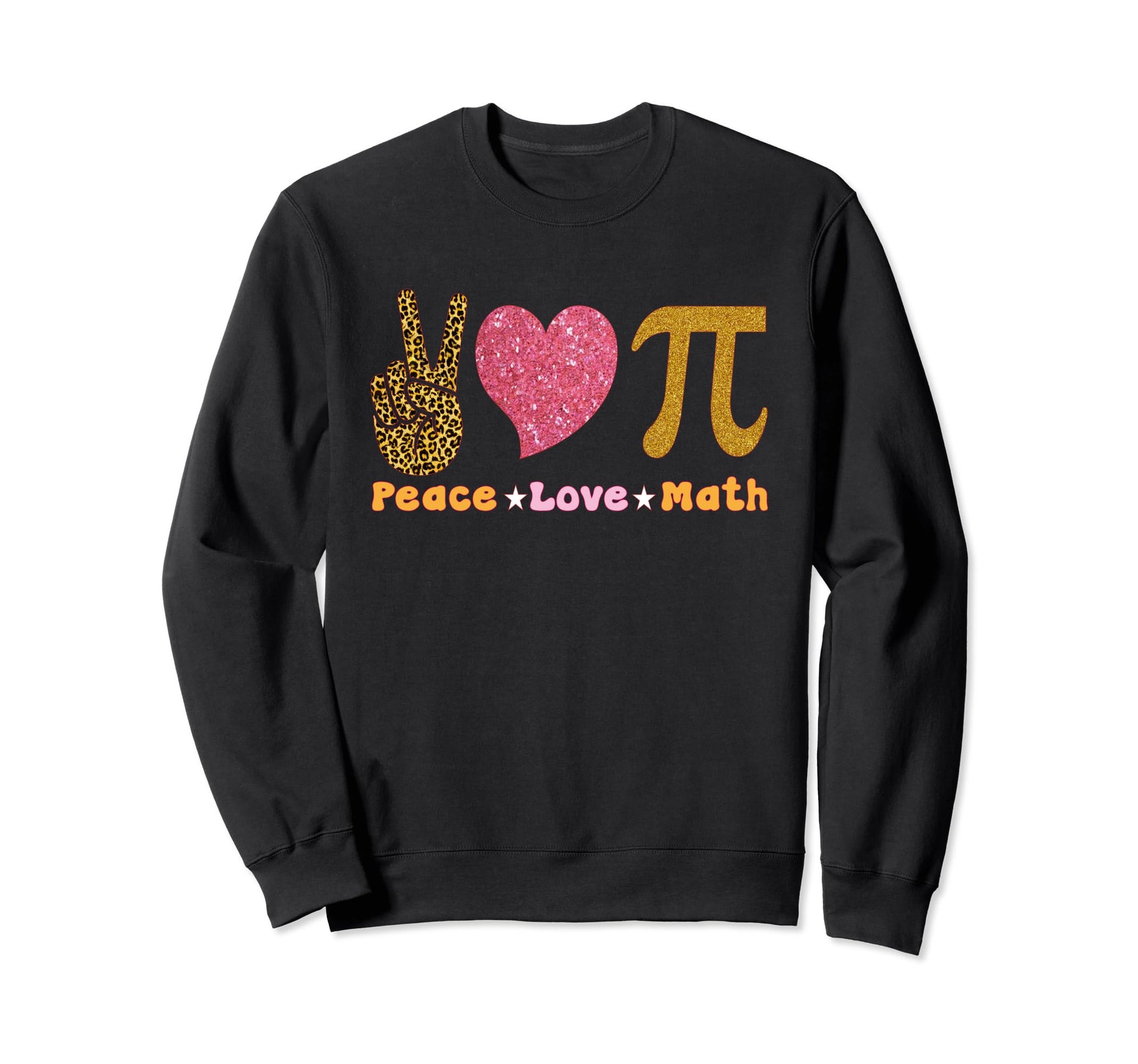 Math Teacher Peace Love Math Pi Sweatshirt - Custom Art Print for Adults - T-Shirt, Sweatshirt, Hoodie