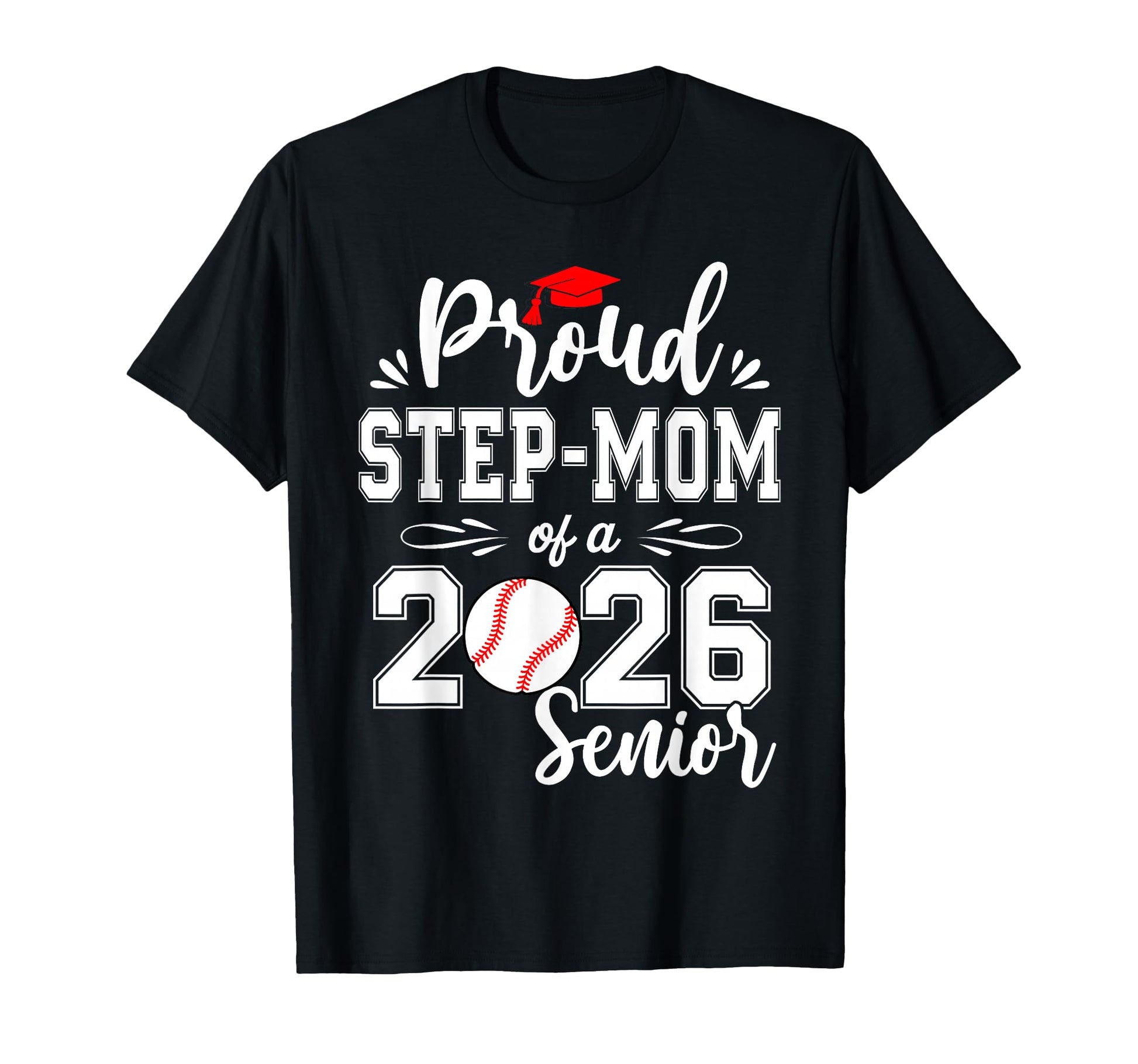 Proud Step Mom 2026 Senior Baseball T-Shirt - Aesthetic Graphic Men Women - T-Shirt, Sweatshirt, Hoodie