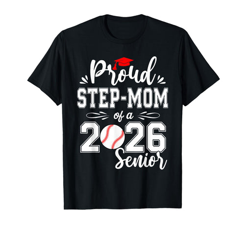 Proud Step Mom 2026 Senior Baseball T-Shirt - Aesthetic Graphic Men Women - T-Shirt, Sweatshirt, Hoodie