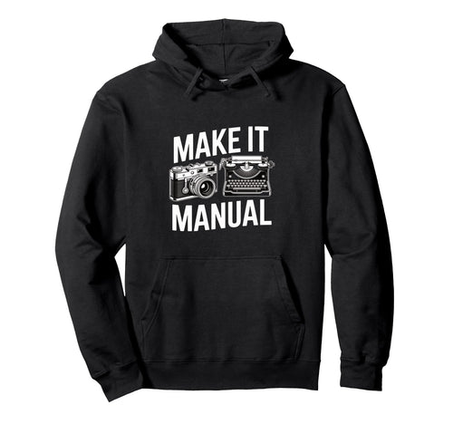 Manual Camera Typewriter Photography Hoodie - Aesthetic Graphic Unisex - T-Shirt, Sweatshirt, Hoodie