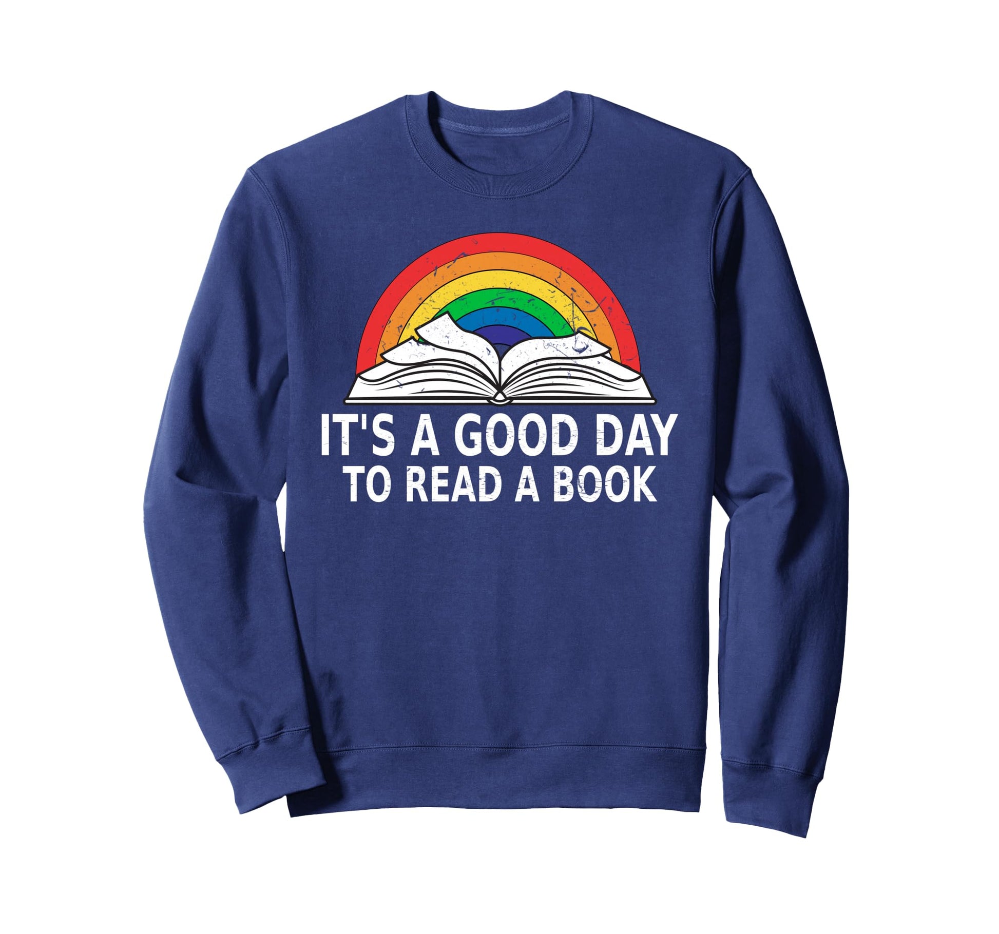 Its Good Day To Read Book Reading Sweatshirt - Novelty Apparel Men Women - T-Shirt, Sweatshirt, Hoodie
