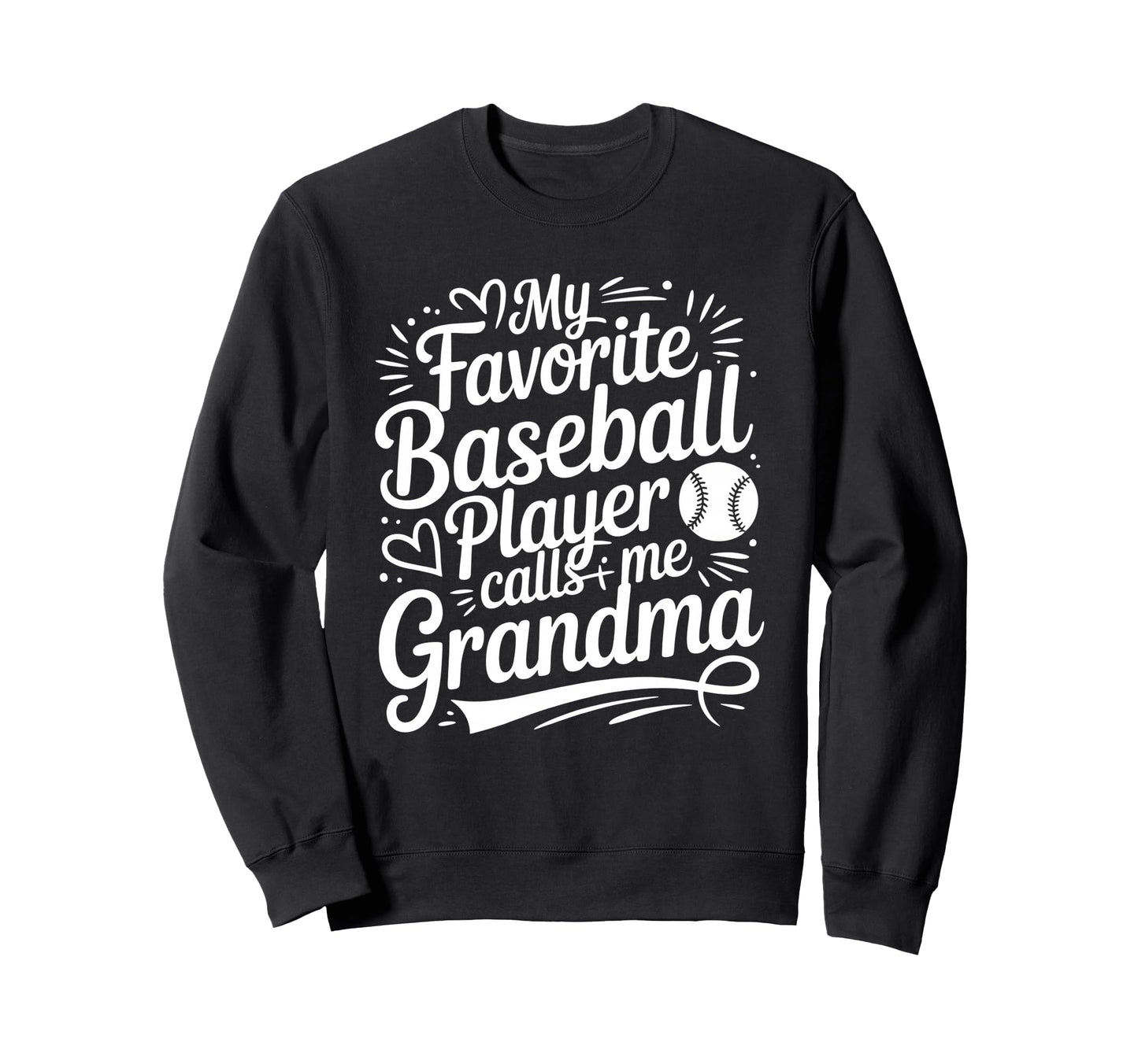My Favorite Baseball Player Calls Sweatshirt - Novelty Apparel Men Women - T-Shirt, Sweatshirt, Hoodie
