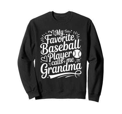 My Favorite Baseball Player Calls Sweatshirt - Novelty Apparel Men Women - T-Shirt, Sweatshirt, Hoodie