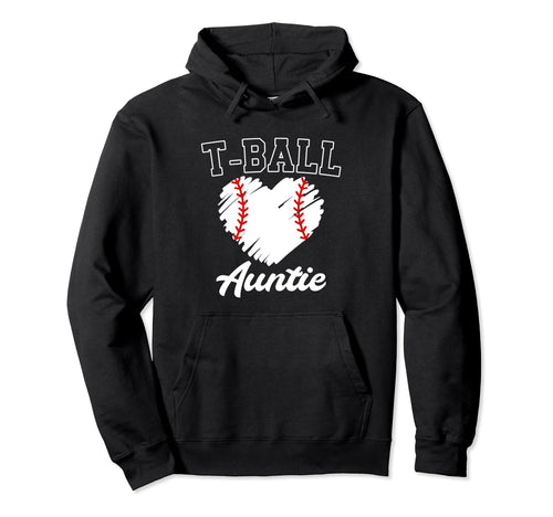 T Ball Auntie Ball Game Day Baseball Aunt Hoodie - Unique Graphic Unisex - T-Shirt, Sweatshirt, Hoodie