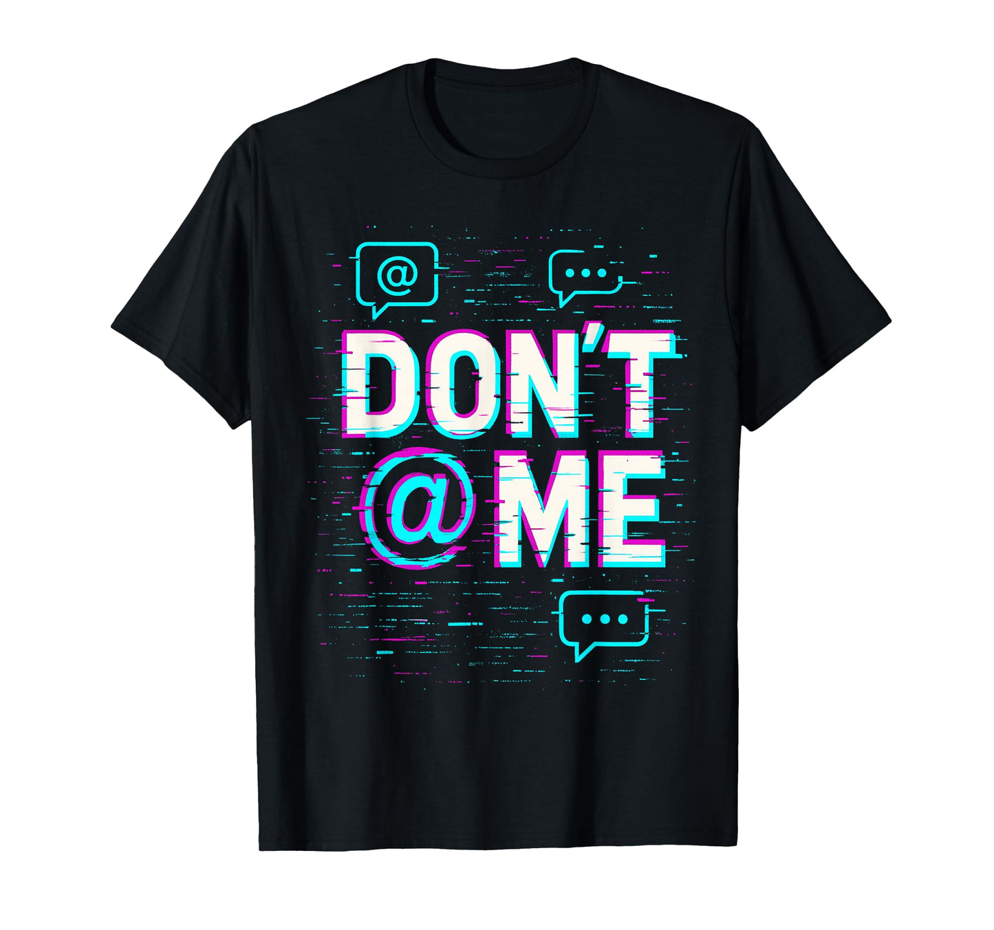 Dont Me Glitched Gamer Vaporwave Y2K T-Shirt - Graphic Print Men Women - T-Shirt, Sweatshirt, Hoodie