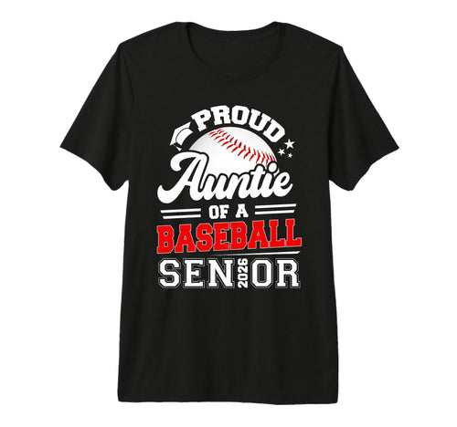 Proud Auntie Baseball Senior Class 2026 T-Shirt - Trendy Graphic Men Women - T-Shirt, Sweatshirt, Hoodie